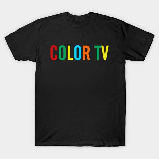 Color TV T-Shirt by mattographer